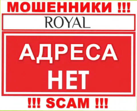 Royal-ACS Com не предоставили свое местонахождение, на их сайте нет сведений о адресе регистрации