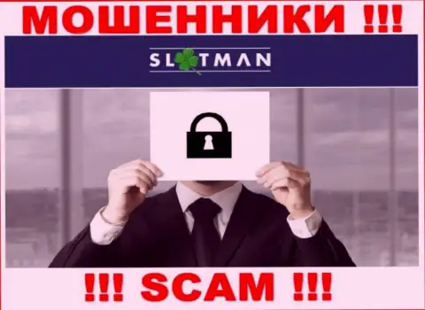 Абсолютно никакой инфы о своих руководителях internet-жулики SlotMan не публикуют