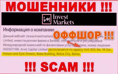 С InvestMarkets очень опасно иметь дела, ведь их адрес в офшорной зоне - Unit 303, No. 16 Cor., Hutson and Eyre Streets, Blake Building, Belize City, Belize