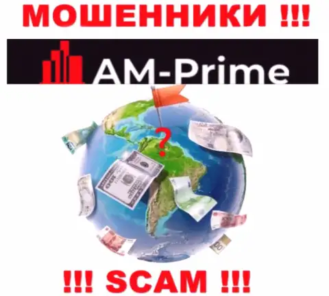 AM Prime это internet-мошенники, решили не представлять никакой информации касательно их юрисдикции