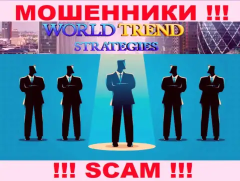 Чтоб не нести ответственность за свое мошенничество, WorldTrend Strategies не разглашают информацию о руководстве