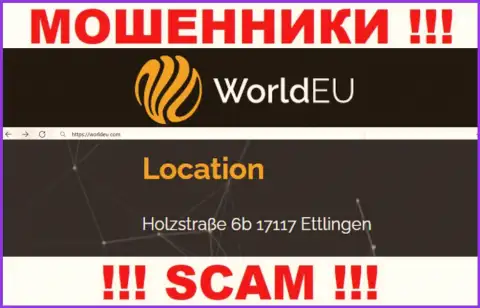 Избегайте взаимодействия c World EU !!! Приведенный ими юридический адрес - это липа