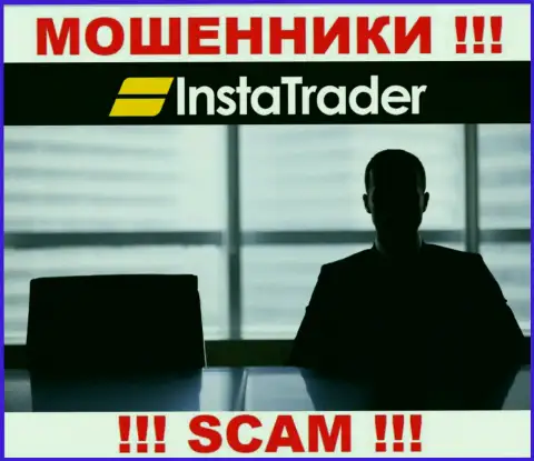 Информации о лицах, руководящих InstaTrader во всемирной сети интернет отыскать не удалось