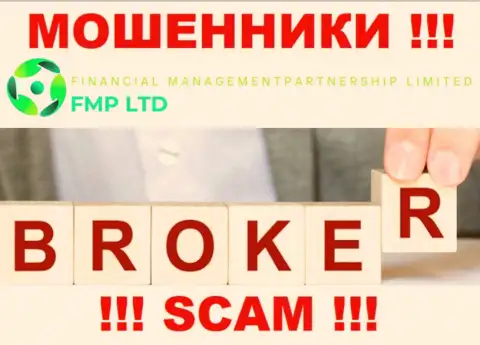 FMP Ltd - это обычный разводняк !!! Broker - именно в такой сфере они прокручивают делишки