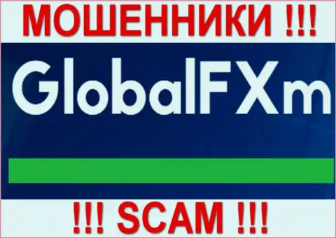 Global FXm - это ВОРЫ !!! SCAM !!!